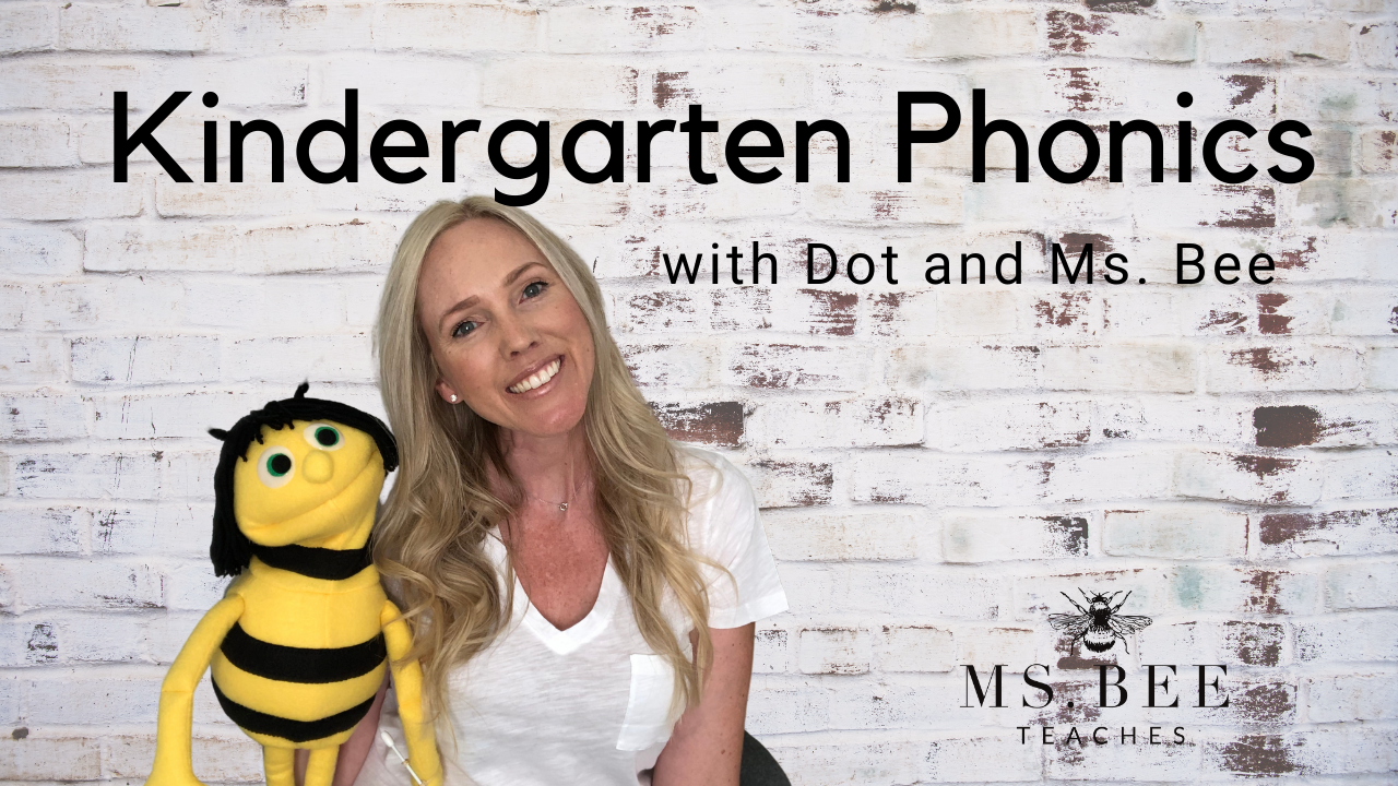 Kindergarten Phonics with Dot and Mrs. Bee